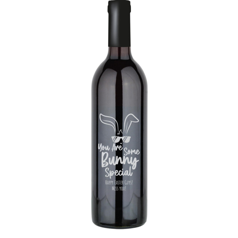 You are Some Bunny Special Custom Wine Bottle